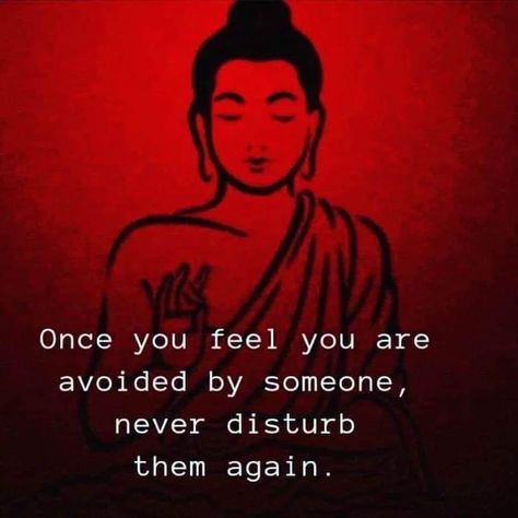 Once You Feel Avoided By Someone, Avoiding Quotes Feelings, Never Disturb Them Again, Disturbed Quotes, Avoiding Quotes, Yoga India, Birthday Post, Birthday Post Instagram, Buddhist Quotes