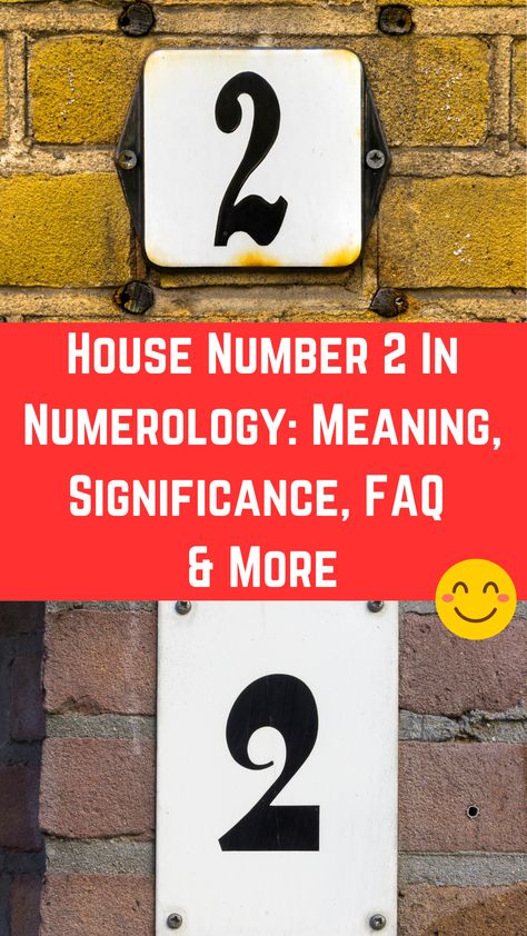 House Number 2 In Numerology: Meaning, Significance, FAQ & More House Numerology, 2 Numerology, Numerology Life Path, Number Meanings, Home Doors, House Number, Door Color, Life Path, Number 2