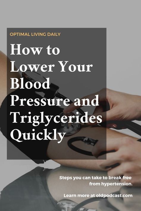 How to Lower Your Blood Pressure and Triglycerides Quickly - Optimal Living Daily Lower Triglycerides Diet, Triglycerides Diet, Low Cholesterol Diet Plan, Lower Triglycerides, Lower Cholesterol Diet, Raise Blood Pressure, Hypertension Diet, Lower Your Blood Pressure, Low Cholesterol Diet