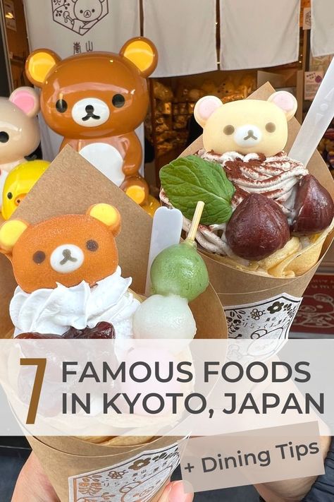 Japanese Rilakumma crepes with the text 7 Famous Foods in Kyoto, Japan + Dining Tips Japan Food Bucket List, Things To Do In Kyoto, Kyoto Japan Food, Tofu Japanese, Kyoto Aesthetic, Japanese Kaiseki, Osaka Itinerary, Kyoto Food, Food In Japan