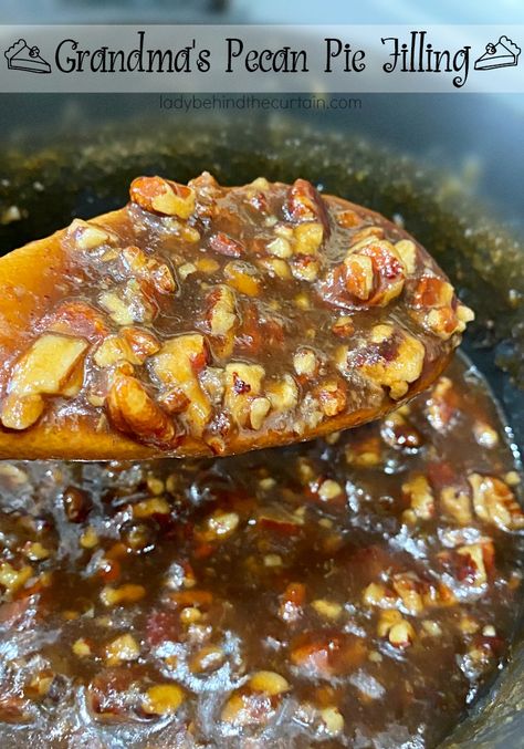 Grandmas Pecan Pie Filling Pecan Filling For Cookies, Pecan Pie Cake Filling, Pecan Pie Without Crust, Pecan Pie Filling Canning Recipe, Pecan Pie In A Jar, Pecan Pie Filling Recipe Easy, Canning Pecan Pie Filling, Pecan Filling For Cake, Pecan Pie In A Jar Recipe