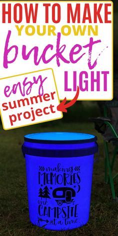 Camping Projects, Bucket Light, Travel Trailer Camping, Camping Signs, Light Up The Night, Camping Decor, Family Camping Trip, Cricut Projects Beginner, Camper Decor