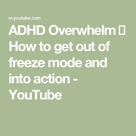 ADHD Overwhelm 😩 How to get out of freeze mode and into action - YouTube How To Get Out Of Freeze Mode, Freeze Mode, Lip Combos, Getting Out, Best Self, A Thing, Flight, Frozen, Health