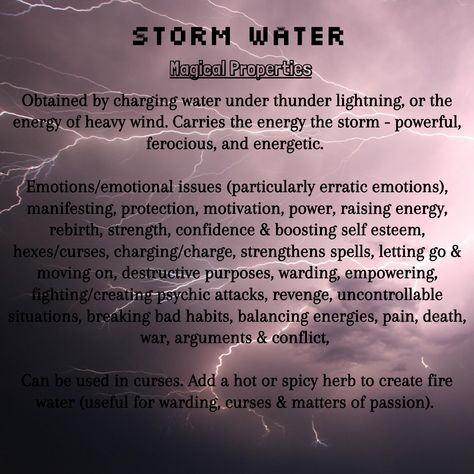 Storm Water Magical Uses & Correspondences Storm Water Witchcraft Uses, Storm Magick, Storm Spell, New Moon Water, Water Witchcraft, Storm Witch, Water Spells, Storm Water, Witch Board