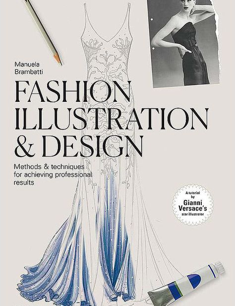 Fashion Illustration & Design Fashion Illustration Design, Fashion Figure Templates, غلاف الكتاب, Fashion Illustration Collage, Fashion Design Books, Alex Russo, Buch Design, Fashion Illustrations Techniques, Fashion Courses