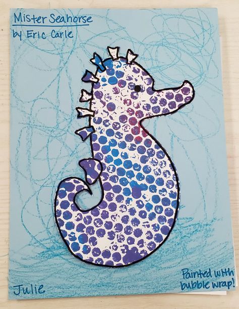 Mister Seahorse by Eric Carle - bubble wrap painting and printing Seahorse Activity, Mister Seahorse Activities Preschool, Seahorse Craft Preschool, Seahorse Craft, Eric Carle Activities Preschool, Water Theme Preschool, Bubble Wrap Crafts, Eric Carle Crafts, Seahorse Crafts