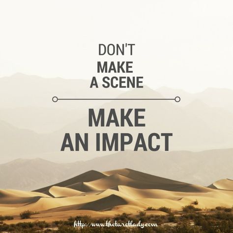 Yo Mantra - Impact: Don't make a scene...make an impact. Who has made an impact on you lately? #yomantra Making An Impact Quotes, Impact Quotes, Inspirational Phrases, Focus On Your Goals, Leadership Quotes, Mindfulness Quotes, Logo Branding Identity, Yearbook, Wise Quotes