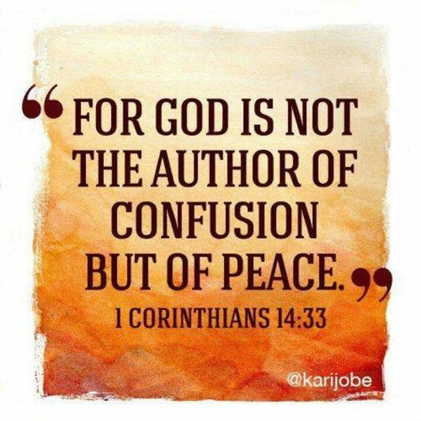 "For God is not the author of confusion but of peace." - 1 Corinthians 14:33 (NKJV) Woord Van God, Eco Art, Jesus Christ Superstar, Ayat Alkitab, Life Quotes Love, Biblical Quotes, Favorite Bible Verses, Prayer Quotes, Scripture Quotes