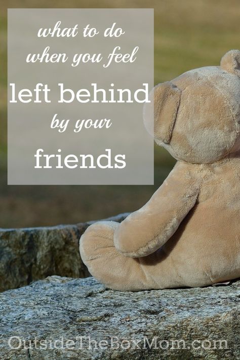 What to Do When You Feel Left Behind By Your Friends Leaving Quotes, Friends Leave, Outing Quotes, Feeling Left Out, In My Feelings, Leave Behind, Left Out, Outside The Box, You Left