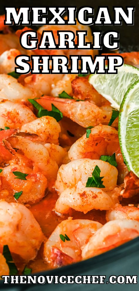 Mexican Garlic Shrimp, Mojo De Ajo Shrimp Recipes, Grilled Garlic Shrimp, Shrimp In Garlic Sauce, Mexican Shrimp Recipes, Novice Chef, Mexican Shrimp, Shrimp Sauce, Comfort Casseroles