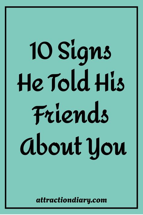 Have you ever thought about how your crush talks about you to his friends? It's natural to be curious and see if he values having you in his life. Pay attention to how he brings you up in conversations with them as it can reveal a lot about his feelings and where your relationship stands. How To Talk To Your Crush, Guy Talk, Relationship Posts, Be Curious, Best Relationship Advice, Guy Friends, Dating Coach, Dating Tips For Women, Someone Like You