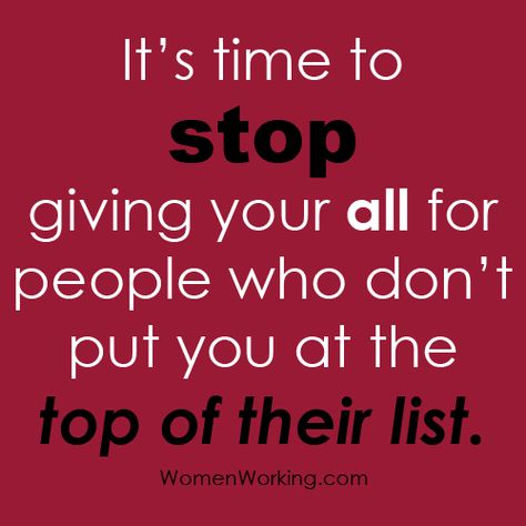 Don't give your ALL to people who don't put you at the top of their list. Guide Words, I Wont Give Up, Its Time To Stop, Words Of Wisdom Quotes, Rough Day, Life Rules, Love Me Quotes, Inspirational Posters, Life Advice