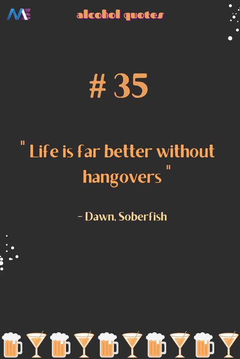 35+ Best Alcohol Quotes For All Kind Of Vibes Drinks Quotes Alcohol, Don't Drink Alcohol Quotes, No Drinking Quotes, Stop Alcohol Quit Drinking Quotes, Stop Drink Alcohol Quotes, Not Drinking Alcohol Quotes, Alcohol Quotes Truths, Relapse Quotes, Alcohol Recovery Quotes