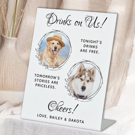 Drinks On Us Pet Wedding Custom Photo Dog Open Bar Pedestal Sign Wedding Invitation Message, Addressing Wedding Invitations, Wedding Invitation Size, Wedding Pets, Cheap Wedding Invitations, Drink Signs, Etsy Wedding Invitations, Open Bar, Etsy Wedding