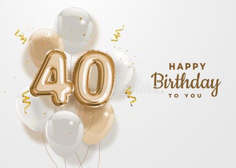 Happy 40 Birthday, Happy Birthday 40, Happy 46th Birthday, Happy 34th Birthday, 40th Birthday Wishes, Happy 29th Birthday, 46th Birthday, Gold Foil Balloons, 34th Birthday