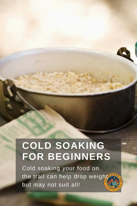 Cold Soaking 101: A Crash Course in a Growing Obsession Homemade Backpacking Food, Food For Hiking Backpacking Meals, Diy Dehydrated Backpacking Meals, Cold Soak Backpacking Meals, No Cook Hiking Food Backpacking Meals, Trail Food, Drop Weight, Instant Rice, Instant Mashed Potatoes