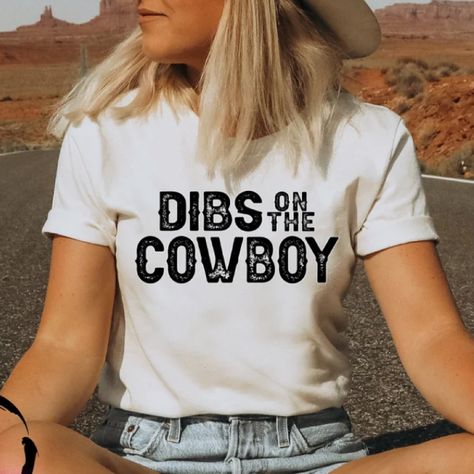 Dibs on the Cowboy Shirt. Comfort Colors 1717 TShirt. Western Cowboy/Cowgirl Apparel. by EJsElements on Etsy Dibs On The Cowboy, Thankful Mama, Cowboy Shirt, The Cowboy, Cowboys Shirt, Cowboy Cowgirl, Cowgirl Outfits, Cow Boy, Trendy Clothing