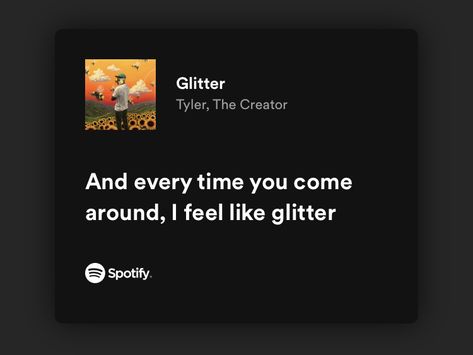 Glitter Tyler The Creator Lyrics, Glitter Tyler The Creator, Tyler The Creator Lyrics, Music Text, Phone Decorations, Wallpaper Notebook, Flower Boy, Meaningful Lyrics, Music Artist