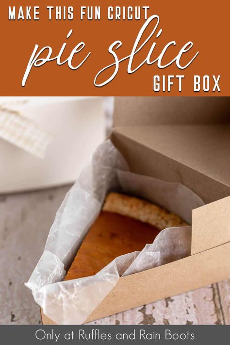 Gift Box Cricut, Diy Pie, Pie Gifts, Turkey Pie, Pie Box, Kinds Of Pie, Pie Slice, Cricut Stencils, Dollar Tree Fall