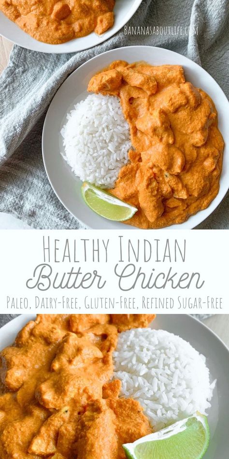 Sugar Free Recipes Dinner, Dairy Free Butter Chicken, Dairy Free Butter, Gluten Free Dairy Free Dinner, Butter Chicken Curry, Dairy Free Recipes Dinner, Refined Sugar Free Recipes, Dairy Free Dinner, Gluten Free Dairy Free Recipes