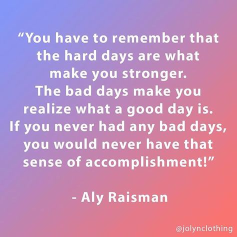 "You have to remember that the hard days are what make you stronger. The bad days make you realize what a good day is. If you never had any bad days, you would never have that sense of accomplishment!" -Aly Raisman @jolynclothing Gymnastics Quotes Inspirational, Gymnast Quotes Motivational, Motivational Quotes For Gymnasts, Volleyball Mental Toughness, Gymnastics Memes So True Funny, Aly Raisman, Softball Quotes, Beautiful Lyrics, What Day Is It