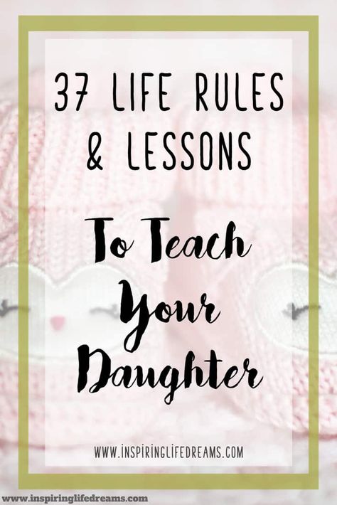 37 Life Lessons and Rules To Teach Your Daughter Today Birthday Quotes For Daughter, Parenting Girls, About School, Parenting Videos, You Deserve Better, Life Rules, Daughter Quotes, Parenting Teens, Mommy Life