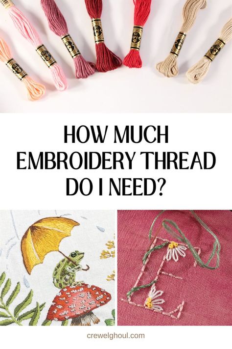 Wondering how much thread you need for embroidery? This post will walk you through some straight forward ways to calculate how many skeins of embroidery floss you'll need so you won't have to run back to the store. Cross Stitch Tutorial, Stitch Tutorial, Hand Embroidery Tutorial, Straight Forward, Ribbon Work, Embroidery Needles, Embroidery For Beginners, Needle Art, Embroidery Tutorials