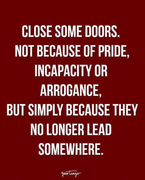 “Close some doors. Not because of pride, incapacity or arrogance, but simply because they no longer lead somewhere.” Quotes About Closure, Funny Quotes About Friendship, Funny Life Quotes, Quotes About Friendship, Wisdom Thoughts, About Friendship, Lovely Quotes, Funny Life, Everything Happens For A Reason