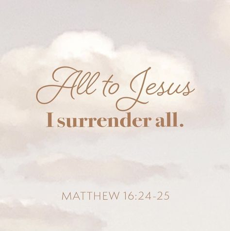 Surrender Quotes, Ipad Aesthetics, Prayer Vision Board, I Surrender All, I Surrender, My Redeemer Lives, Surrender To God, Redeeming Love, Bible Study Notes