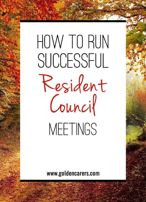 How to Run Successful Resident Council Meetings: A Resident Council is an important part of any long term living community. Resident Council Meetings empower residents to voice their concerns, exercise their rights, and play a part in the decision-making process within their own home. Meetings may be monthly, bi-monthly or quarterly, depending on the wishes of council members. Resident Of The Month Ideas, Resident Council Meeting, Spring Activities For Senior Citizens, February Senior Activities, Nursing Home Resident Activities, Activity Director Office, Running For City Council, Life Enrichment Director, Program Ideas Resident Assistant