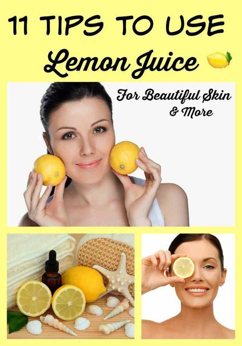 11 Tips to Use Lemon Juice for Beautiful Skin & More Lemon Juice For Skin, Juice For Skin, Lemon Uses, Skin Care Remedies, Beauty Recipe, Homemade Skin Care, Diy Natural Products, Simple Skincare, Beautiful Skin