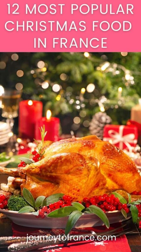 Christmas In France Traditions, French Christmas Food Traditional, French Thanksgiving Recipes, French Christmas Recipes, French Christmas Dinner, French Christmas Food, Traditional Christmas Menu, English Christmas Dinner, Winter In France