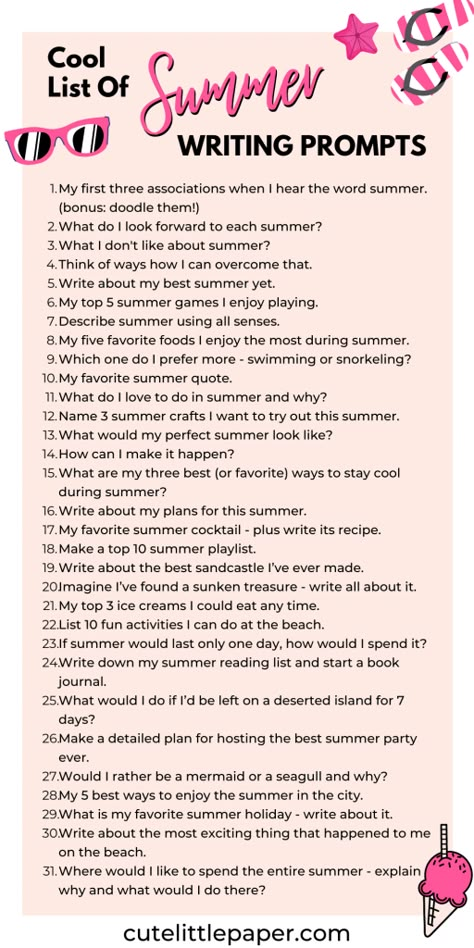 Add more fun into your journal with this list of 31 cool and creative summer writing prompts. No matter the season, these fun journaling prompts will instantly give you - and your journal - the summer vibes you're looking for. Take a free printable list of prompts and start your journaling adventure in a blink of an eye! Creative Summer Writing Prompts. List Of Daily Journaling Prompts. July Writing Prompts. June Writing Prompts, June Journal Prompts, Writing Prompts List, Daily Journaling Ideas, June Prompts, July Writing Prompts, July Journal Prompts, Summer Journal Ideas, Summer Journal Prompts