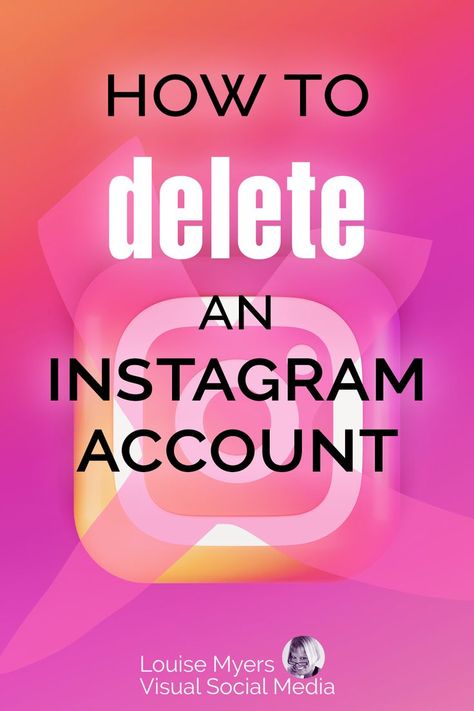 graphic says how to delete an Instagram account over exed out IG logo on hot pink background. Deactivate Instagram Account, Break From Social Media, Instagram Ad Campaigns, First Instagram Post, Close Instagram, Delete Instagram, Fb Ads, Instagram Help, Instagram Marketing Tips