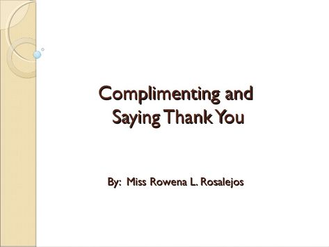 Complimenting and replying to compliments How To Reply To A Compliment, Free Education, For Free, Education