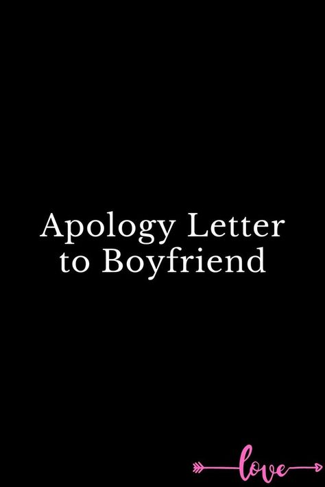 Apology Letter to Boyfriend Relationship Letters To Him, Im Sorry Letter To Boyfriend, Sorry Letter To Boyfriend Relationships, Heartfelt Apology To Boyfriend, Apology Letter To Boyfriend For Being Moody, I’m Sorry Letter To Boyfriend, How To Apologize To Your Boyfriend Text, Saying Sorry To Boyfriend, How To Say Sorry To Your Boyfriend