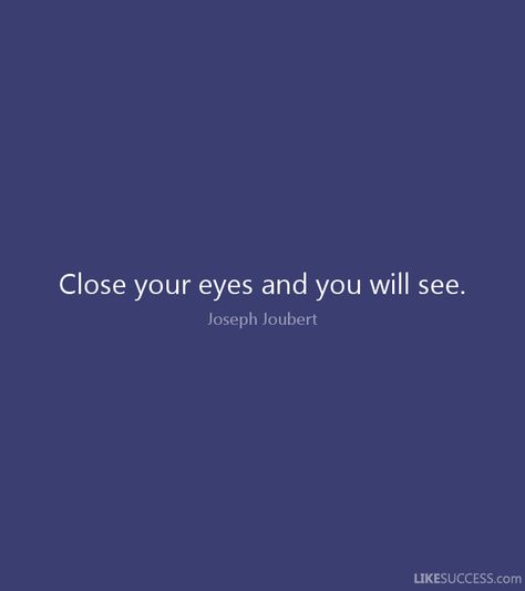 Close Eyes Quotes, Close Your Eyes Quotes, Eyes Quotes, Fearless Quotes, George Macdonald, Eye Quotes, Close Your Eyes, May 7, Quotes About God