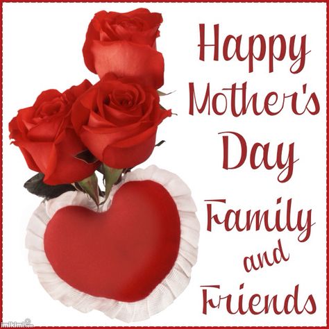 Happy Mother's Day Family & Friends Happy Mother's Day Friends And Family, Happy Mothers Day To All My Family And Friends, Happy Mothers Day Friend, Remembrance Day Posters, Messages To Friends, Happy Diwali Pictures, Happy Mothers Day Pictures, Happy Mothers Day Messages, Photoshop Pictures