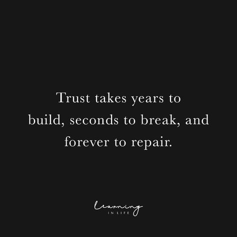 Trust Takes Years To Build And Seconds To Break, Build Trust Quotes, It Takes Years To Build Trust, Broken Trust Captions, Trust Takes Years To Build, Never Trust Anyone Quotes, Never Trust Anyone, Broken Trust, Trust In Relationships