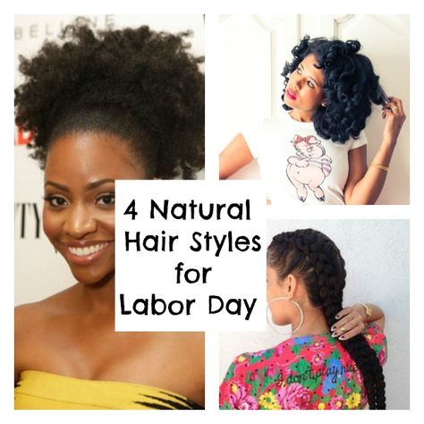 LBS Beauty: 4 Easy Natural Hairstyles For Labor Day Weekend Hairstyles For Labor, Labor Prep, Easy Natural Hairstyles, Weekend Hair, Stylish Hairstyles, Natural Hairstyle, Hair Diy, Labour Day Weekend, Natural Hair Styles Easy