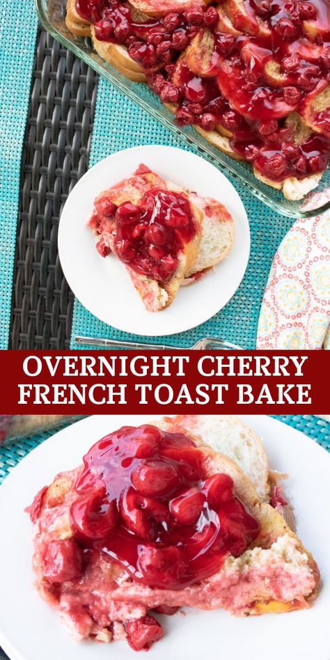 Cherry French Toast Casserole, Cherry French Toast, Quick French Toast, Make Ahead French Toast, Easy Breakfast Casserole, French Toast Casserole Easy, Baked French Toast Casserole, French Toast Bake Recipe, Baked French Toast