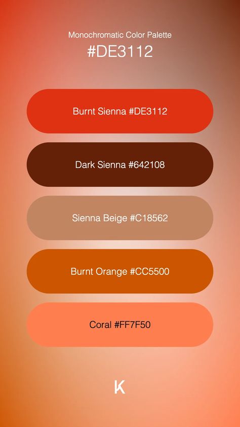 Monochromatic Color Palette Burnt Sienna #DE3112 · Dark Sienna #642108 · Sienna Beige #C18562 · Burnt Orange #CC5500 · Coral #FF7F50 Sienna Color Palette, Burnt Sienna Color Palette, Orange Color Schemes, Monochromatic Color Palette, Hex Color Palette, Burnt Sienna, Ipad Art, Hex Colors, Color Pallets