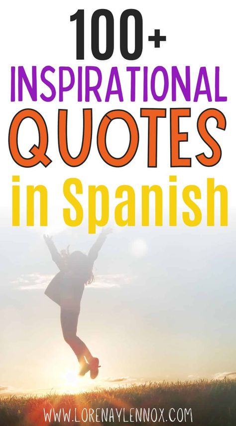 101+ Motivational Quotes in Spanish Spanish Encouragement Quotes, Motivational Spanish Quotes, Spanish Inspirational Quotes For Women, Quinceanera Quotes In Spanish, Quotes In Spanish De La Vida, Mexican Quotes In Spanish, Positive Quotes In Spanish, Spanish Quotes Inspirational, Spanish Motivational Quotes