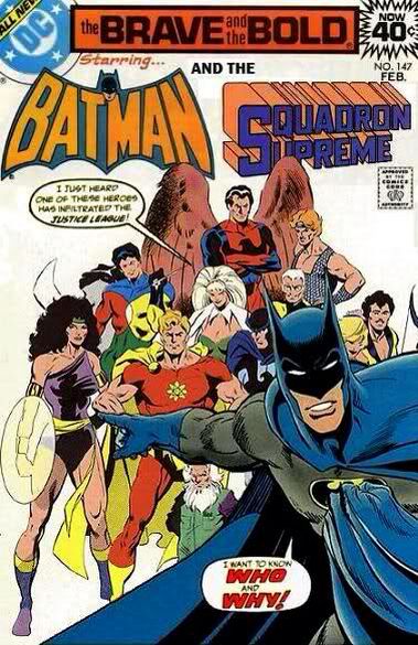 Batman with the JLA wannabes Squadron Supreme. Squadron Supreme, Batgirl And Robin, Brave And The Bold, Univers Marvel, Comic Cover, Batman Family, Spider Woman, Classic Comics, Marvel Vs