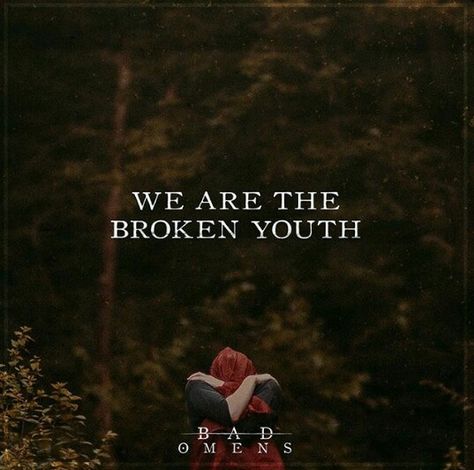 Bad Omens - Broken Youth Bad Omens Lyrics Tattoo, Bad Omens Lyric Tattoo, Bad Omens Quotes, Bad Omens Lyrics, Meaningless Words, Best Music Taste, Punk Quotes, I Prevail, Keyboard Wallpaper