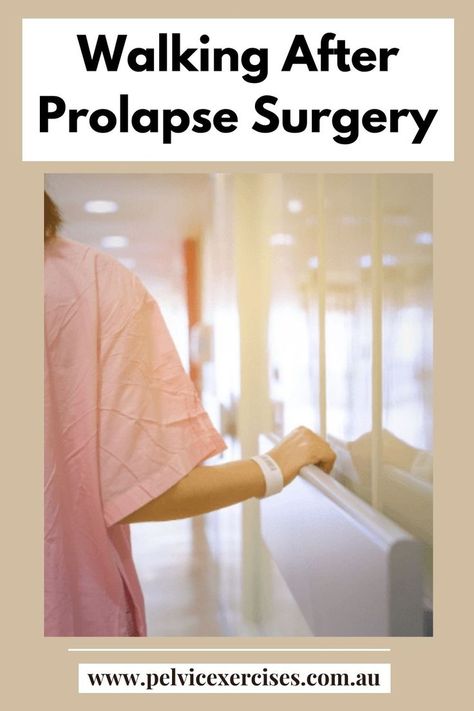 Walking after prolapse surgery Post Prolapse Surgery, Bladder Prolapse Surgery, Prolapse Surgery Recovery, Pelvic Organ Prolapse Surgery, Pelvic Floor Surgery, Pelvic Prolapse, Pelvic Floor Prolapse, Pelvic Exercises, Prolapsed Uterus