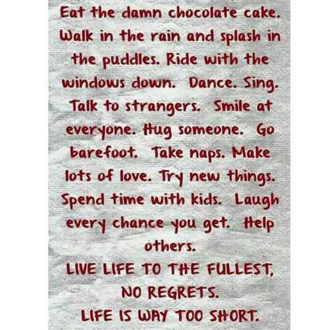 Life is too short #life #live #chocolate #dance #sing #talk #smile #hug #love #laugh #lifeistooshort Quotes Short Simple, Short Mottos, Prayer For Health, Full Quote, Talk To Strangers, Live Life To The Fullest, Notable Quotes, Quotes Short, Walking In The Rain