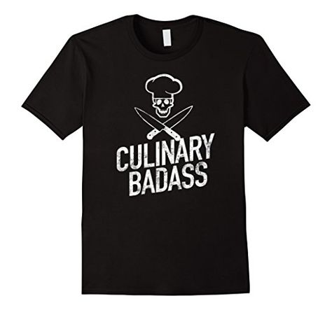 Mens Culinary Badass Funny Cook T-shirt Chef Humor Tee XL Black Chef Humor, Chef Shirts, Things To Do When Bored, Women Hoodies Sweatshirts, Funny Tees, Branded T Shirts, Types Of Shirts, Long Sweatshirt, Funny Tshirts