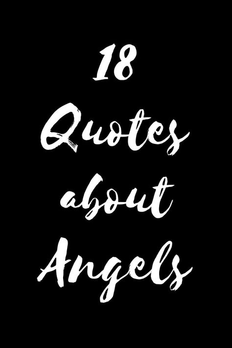 Quotes about Angels Earth Angels Quotes, Sayings About Angels, Quotes About Angels On Earth, Christmas Angel Sayings, Angels Quotes Inspirational, Angel Sayings And Quotes Short, Angel Wing Quotes, Angels On Earth Quotes, Angels Watching Over You Quotes