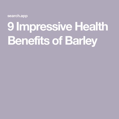 9 Impressive Health Benefits of Barley White Rice Dishes, Barley Breakfast, Barley Health Benefits, Barley Benefits, Barley Water, Gallbladder Surgery, Healthy Grains, Ldl Cholesterol, Good Housekeeping